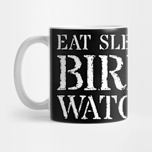 Bird Watching T Shirt Watcher Gift Eat Sleep Bird Watch Mug